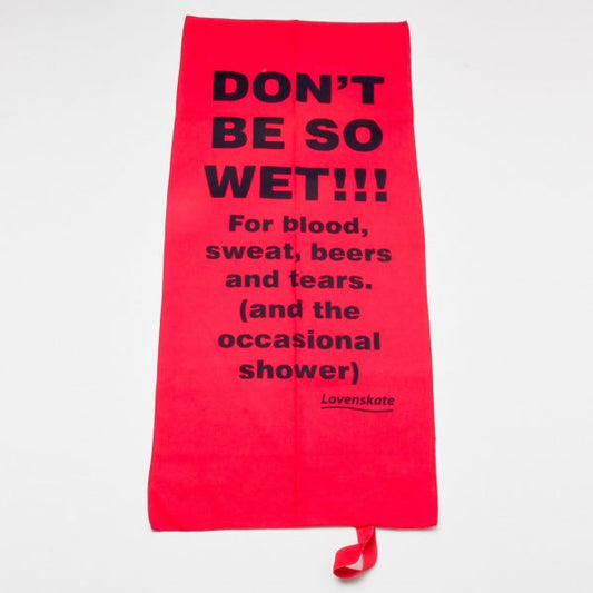 Lovenskate 'Don't Be So Wet' Towel